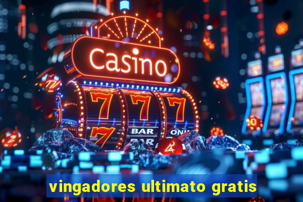 vingadores ultimato gratis